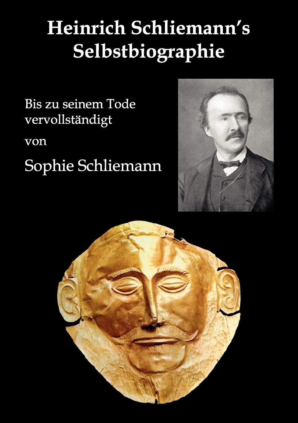 Heinrich Schliemann's Selbstbiographie Politics & Society