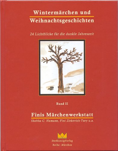 Wintermärchen und Weihnachtsgeschichten: 24 Lichtblicke für die dunkle Jahreszeit Fairy Tales & Legends