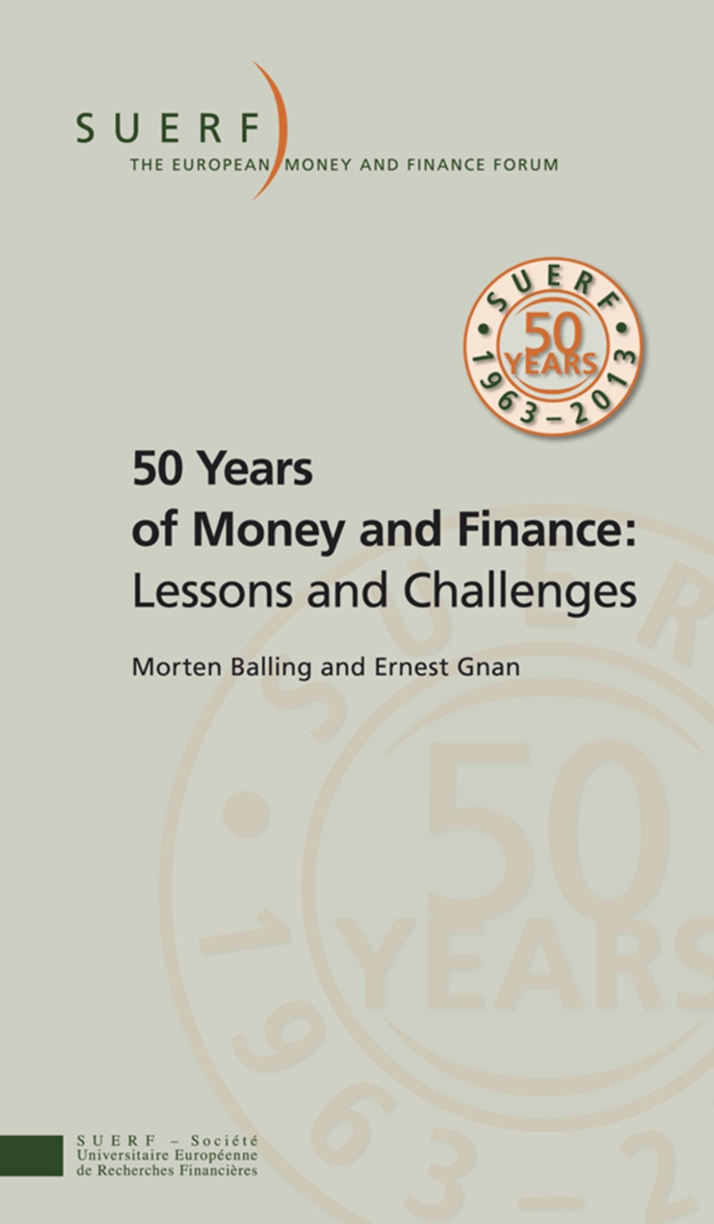 50 Years of Money and Finance: Lessons and Challenges (SUERF-Studies) Law