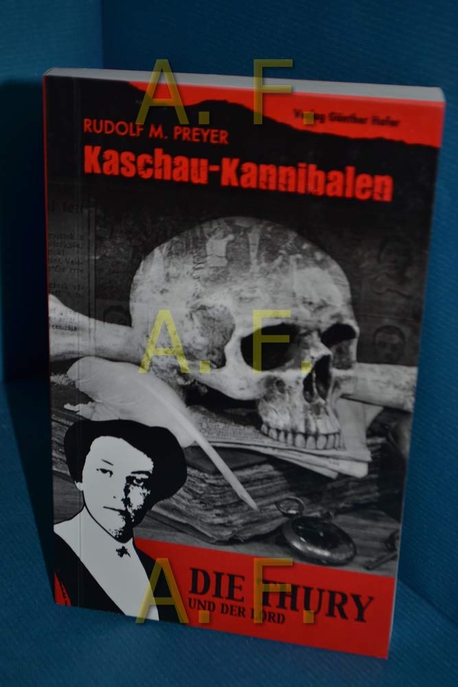 Die Thury und der Lord: Kaschau-Kannibalen Historical Fiction