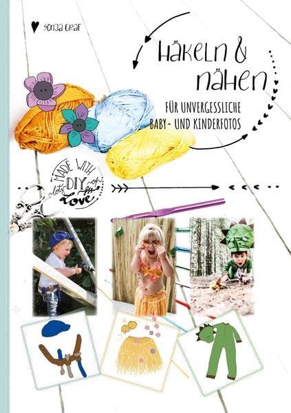 Häkeln & nähen für unvergessliche Baby- und Kinderfotos Hobbies & Crafts