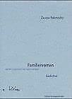 Familienroman: Gedichte. Ungar.-Dtsch. Übertr. u. Nachw. v. Zsuzsanna Gahse Poetry