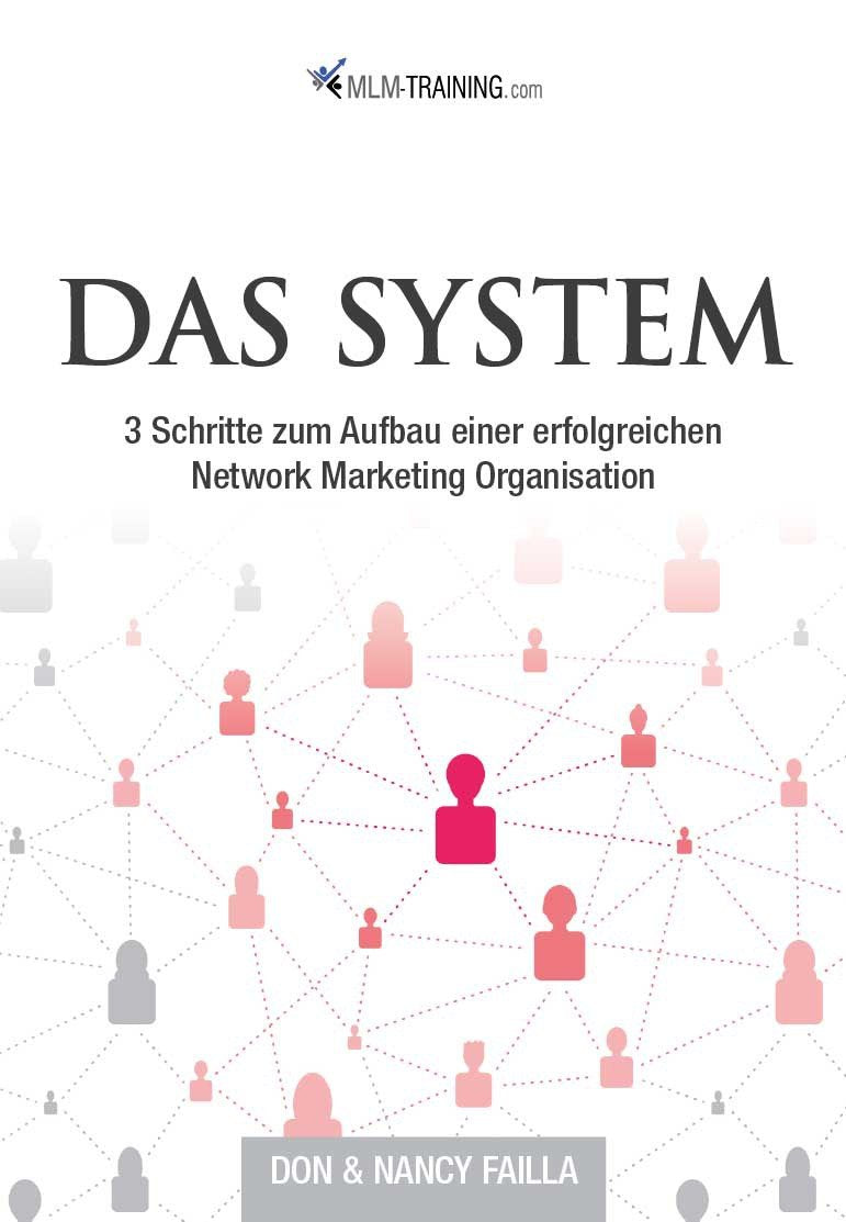 Das System: Die 3 Stufen zum Aufbau einer großen, erfolgreichen Networkmarketingorganisation Lifestyle Books