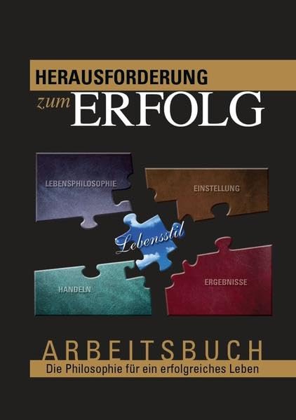 Herausforderung zum Erfolg - Arbeitsbuch: Die Philosophie für ein erfolgreiches Leben Business, Finance & Career