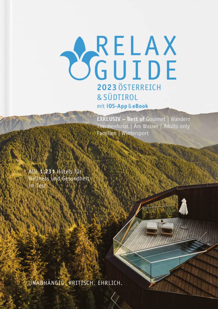 RELAX Guide 2023 Österreich & Südtirol, getestet & bewertet: 1.231 Wellness- und Gesundheitshotels. Leisure, Home & Garden