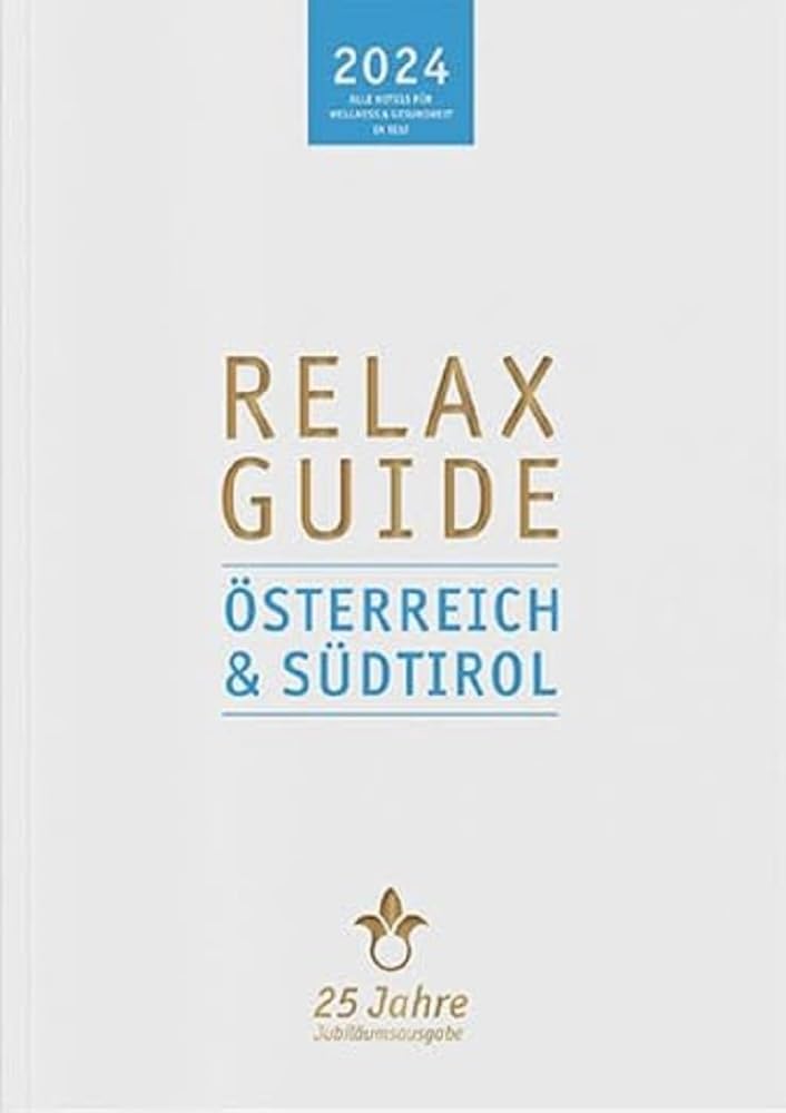 RELAX Guide 2024 Österreich & Südtirol Leisure, Home & Garden