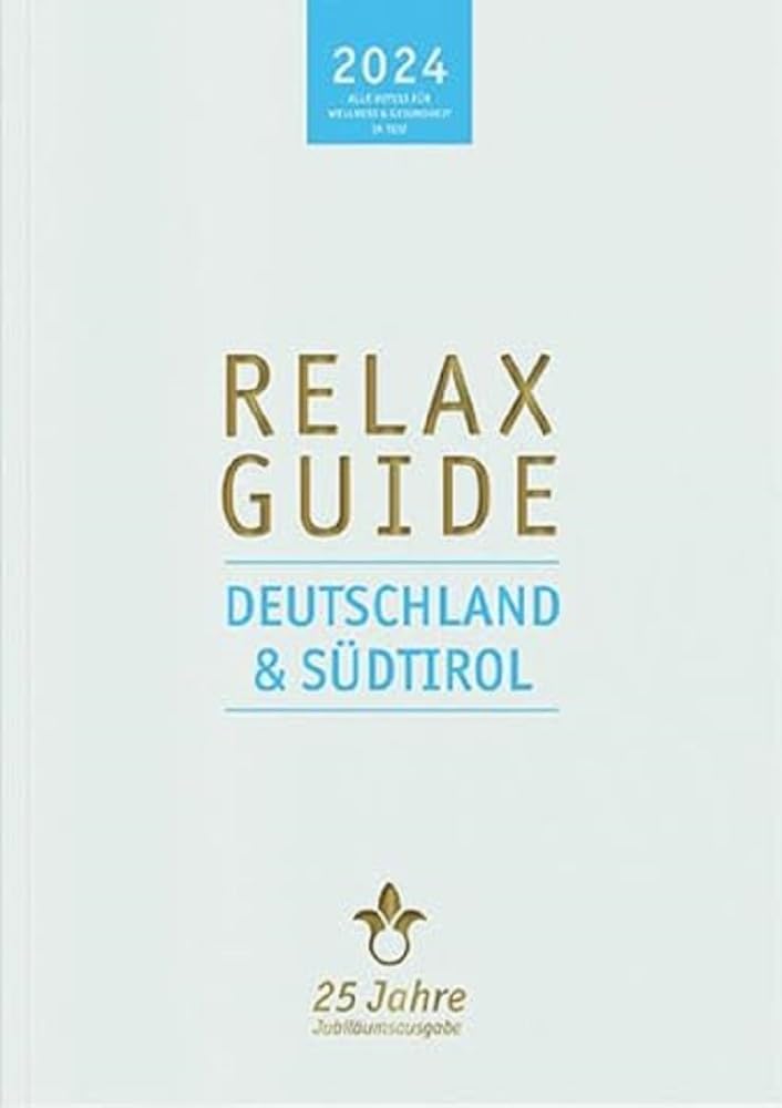 RELAX Guide 2024 Deutschland & Südtirol Leisure, Home & Garden