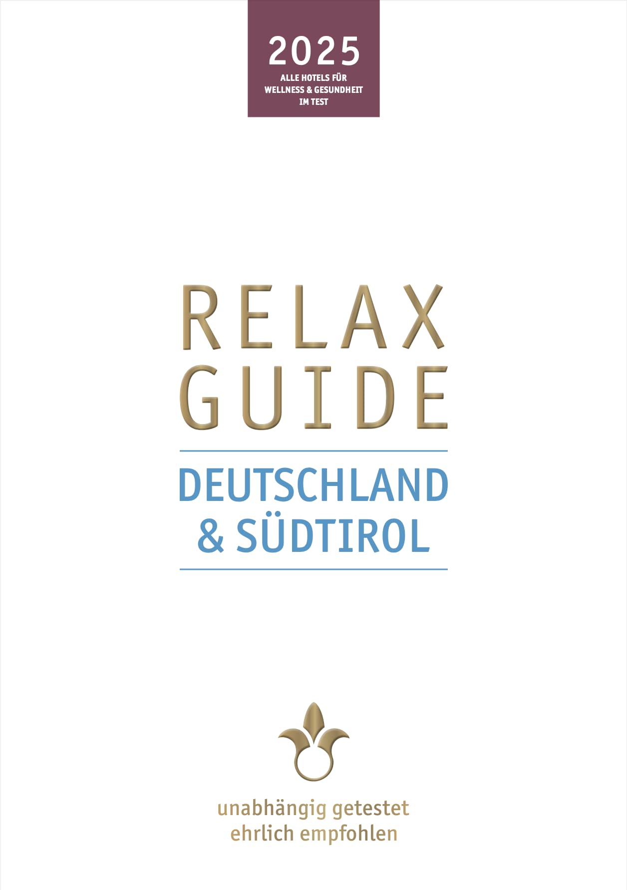 RELAX Guide 2025 Deutschland & Südtirol Leisure, Home & Garden