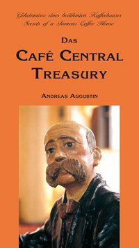 Das Caré Central Treasury. Geheimnisse eines berühmten Kaffeehauses Books