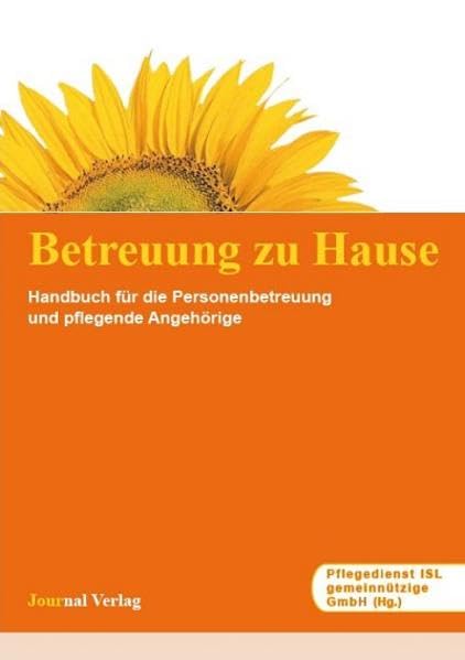 Betreuung zu Hause: Handbuch für die Personenbetreuung und pflegende Angehörige Medicine