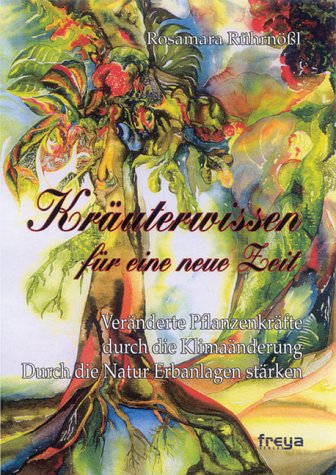 Kräuterwissen für eine neue Zeit Health, Nutrition & Fitness