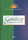 Gewürze: Apotheke über dem Herd Health, Nutrition & Fitness