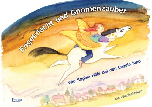 Engelmacht und Gnomenzauber: Wie Sophie Hilfe bei den Engeln fand Fairy Tales & Legends