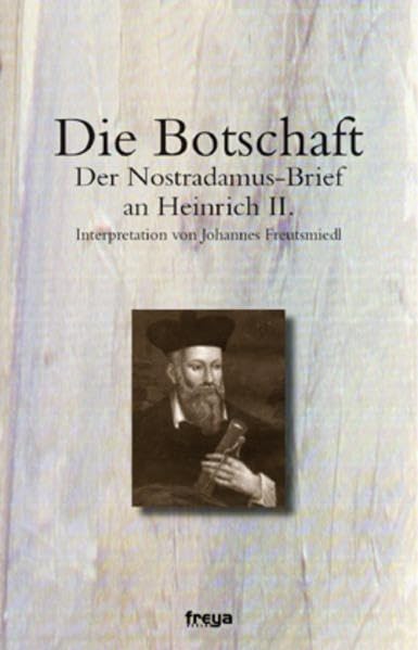 Die Botschaft. Der Nostradamus-Brief an Heinrich II. Religion & Esotericism