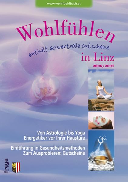 Wohlfühlen in Linz: Energetiker vor Ihrer Haustüre. Einführung in Gesundheitsmethoden. Gutscheine Health, Nutrition & Fitness