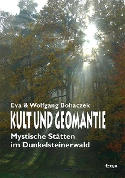 Kult und Geomantie: Mystische Stätten im Dunkelsteinerwald Politics & History