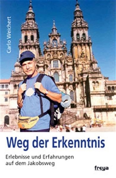 Weg der Erkenntnis: Erlebnisse und Erfahrungen auf dem Jakobsweg Leisure, Home & Garden