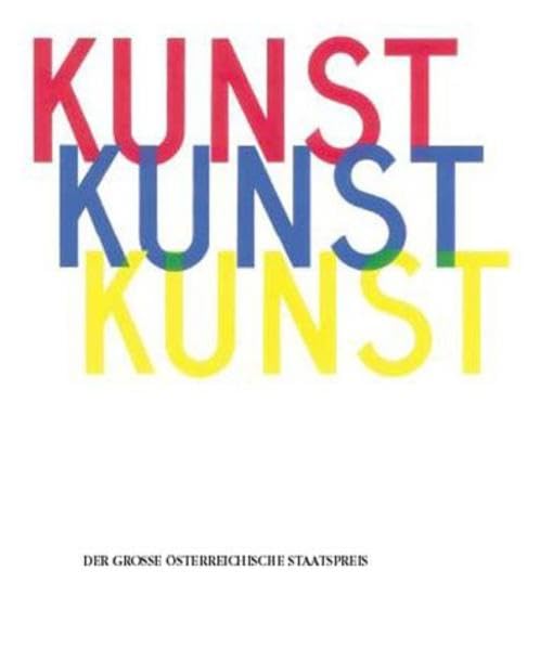 Kunst Kunst Kunst: Der Große österreichische Staatspreis 1950 bis 2001 Film, Art & Culture