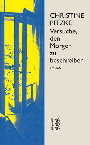 Versuche, den Morgen zu beschreiben: Roman Contemporary literature