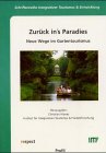 Zurück in's Paradies: Neue Wege im Gartentourismus (Schriftenreihe "Integrativer Tourismus & Entwicklung") Business, Finance & Career