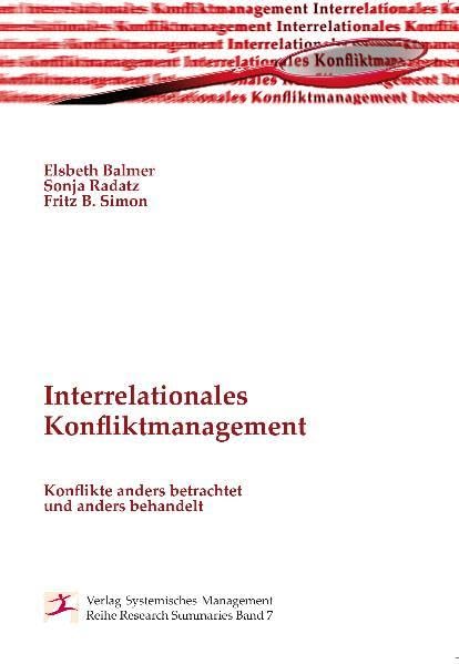 Interrelationales Konfliktmanagement: Konflikte anders betrachtet und anders behandelt Law