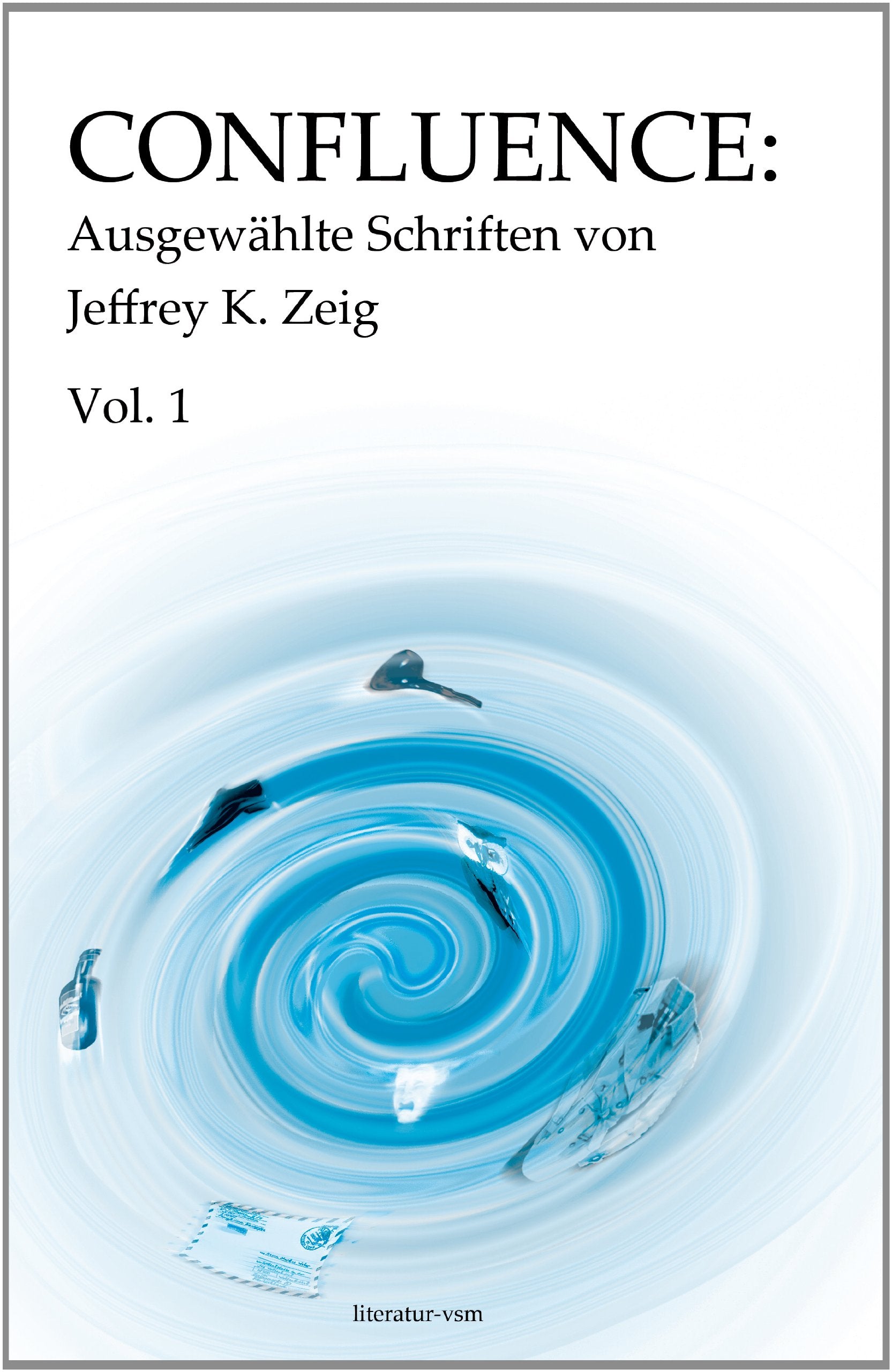 Confluence: Ausgewählte Schriften von Jeffrey K. Zeig Psychology