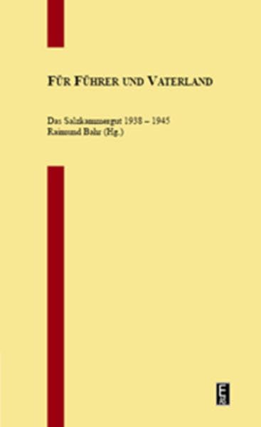 Für Führer und Vaterland: Das Salzkammergut 1935-1945 Politics & History