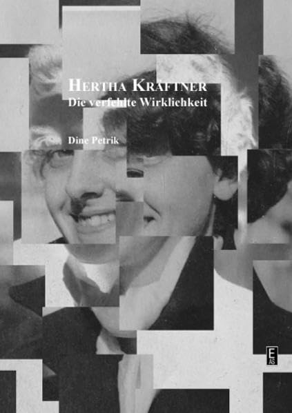 Hertha Kräftner.: Die verfehlte Wirklichkeit. Essays & Short Stories