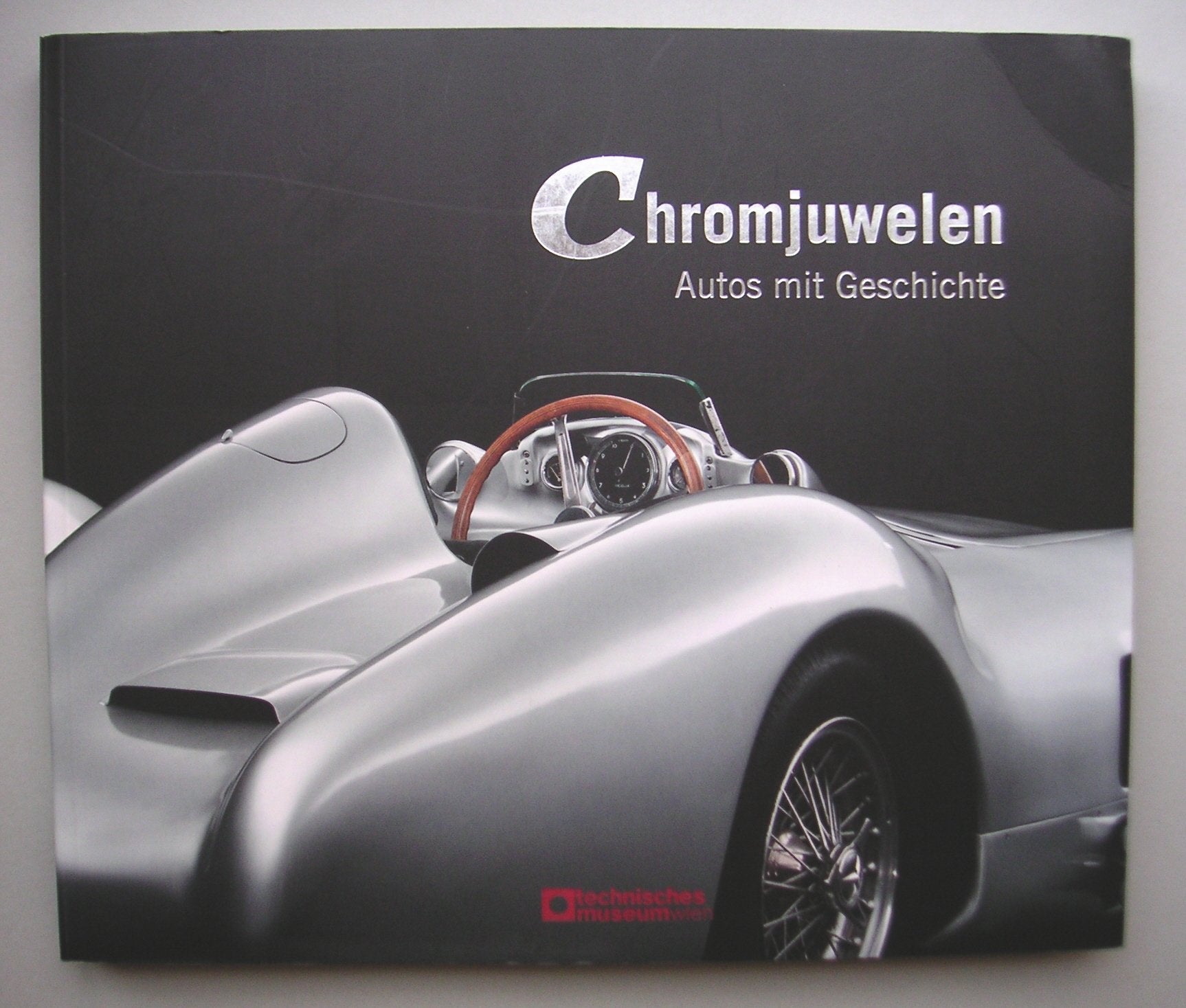 Chromjuwelen - Autos mit Geschichte. Books