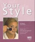 Your Style: Besser mit Elfi Rauch gestylt, als vom Leben gezeichnet Lifestyle