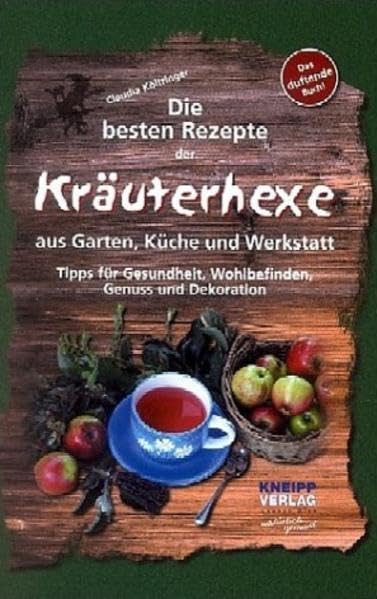 Die besten Rezepte der Kräuterhexe Cooking & Enjoying