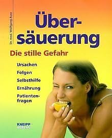 Übersäuerung: Die stille Gefahr Health, Nutrition & Fitness