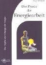 Product Image: Die Praxis der Energiearbeit