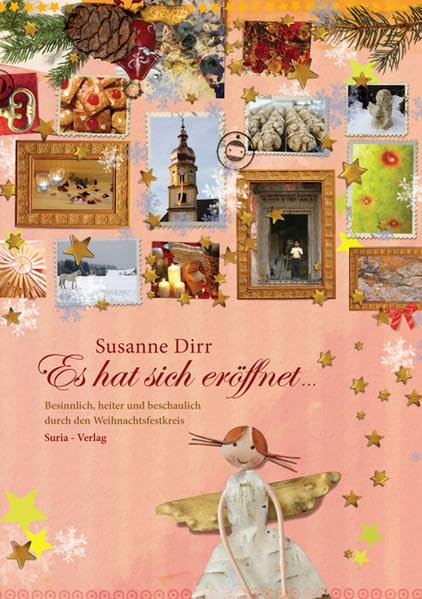 Es hat sich eröffnet...: Besinnlich, heiter und beschaulich durch den Weihnachtsfestkreis Lifestyle