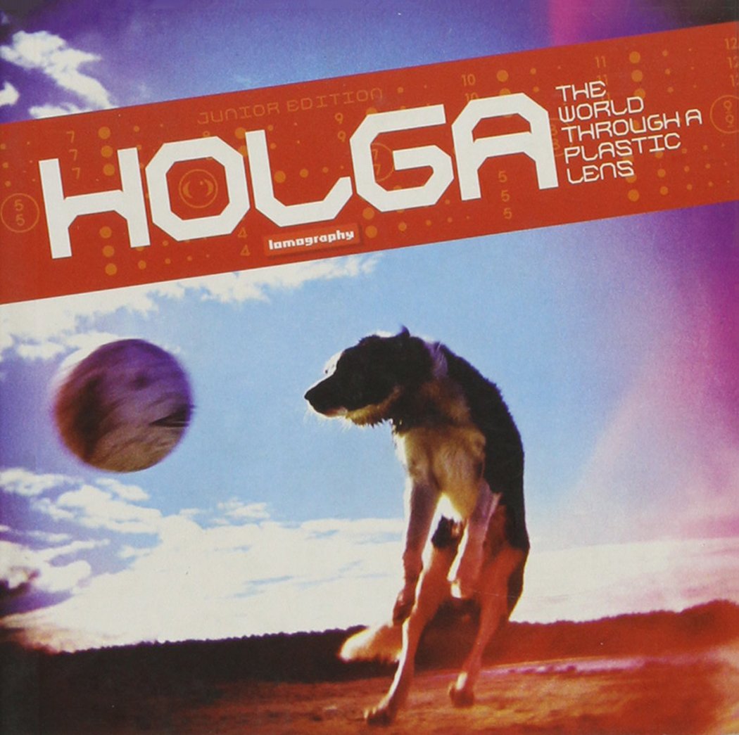 Holga: The World Through a Plastic Lens (Lomography) Books