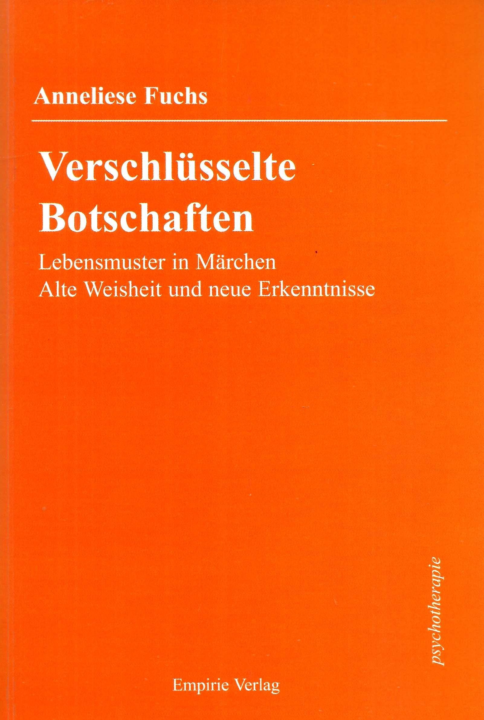 Verschlüsselte Botschaften. Lebensmuster in Märchen - Alte Weisheit und neue Erkenntnisse Contemporary literature