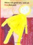 Wenn ich gross bin, will ich fraulenzen. Bilderbuch Books