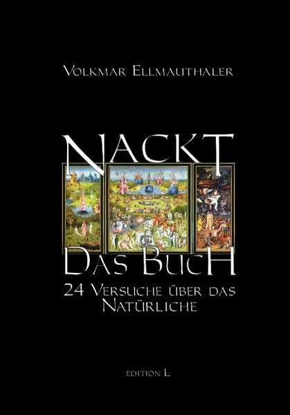 Nackt. Das Buch: 24 Versuche über das Natürliche Leisure, Home & Garden