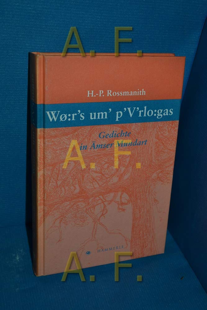Wo:r's um' p'V'rlo:gas: Gedichte in Ämser Mundart Poetry