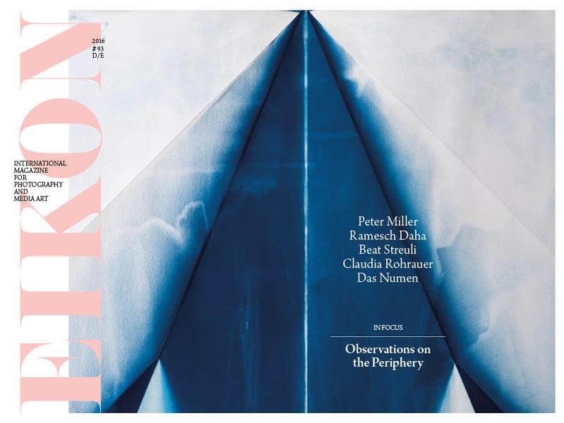 EIKON #93: Internationale Zeitschrift für Photographie und Medienkunst / International Magazine for Photography and Media Art Photography