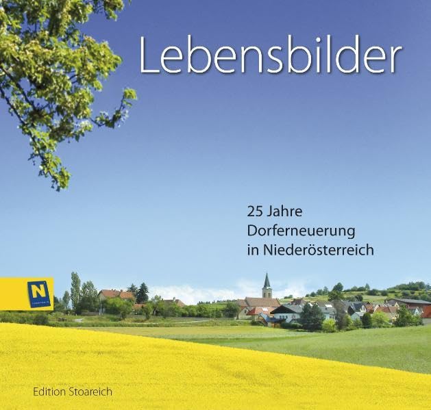 Lebensbilder: 25 Jahre Dorferneuerung in Niederösterreich Politics & History
