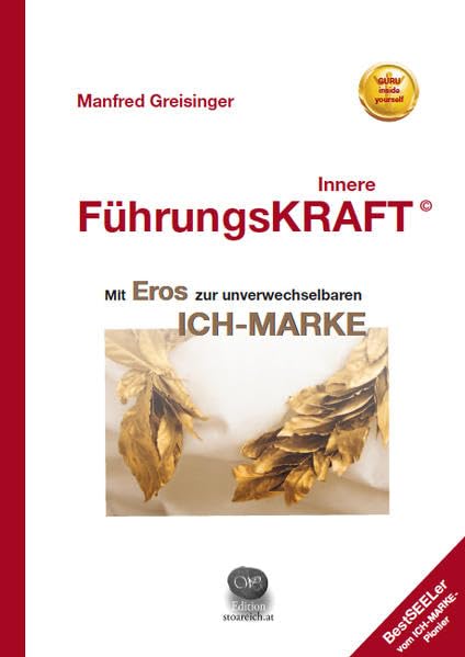 Innere FührungsKRAFT: Eros zur unverwechselbaren ICH-Marke Lifestyle