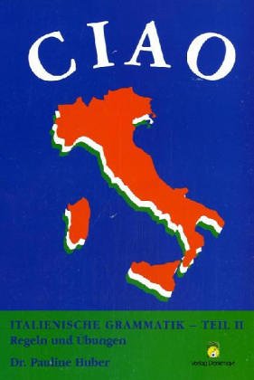 Ciao: Italienische Grammatik - Teil 2 Study Guides