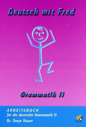 Deutsch mit Fred - Grammatik 2: Arbeitsbuch für die deutsche Grammatik Study Guides