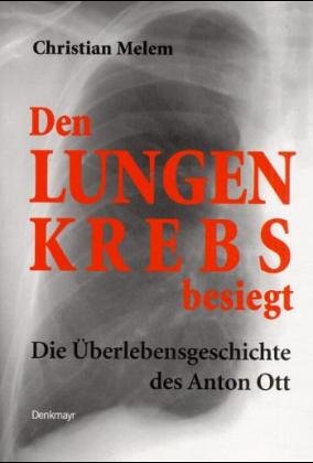Den Lungenkrebs besiegt: Die Überlebensgeschichte des Anton Ott Personalities