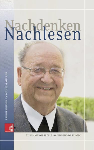 Nachdenken - Nachlesen: Erinnerungen an Wilhelm Müller Books