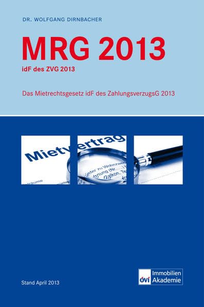 MRG 2013 idF des ZVG 2013: Das Mietrechtsgesetz idF des ZahlungsverzugsG 2013 Law