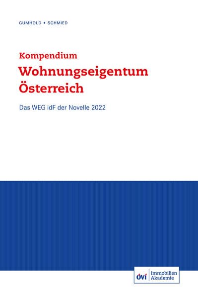 Kompendium Wohnungseigentum Österreich: Das WEG idF der Novelle 2022 Law