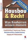 Hausbau & Recht: Was Bauherren wissen müssen Business, Finance & Career