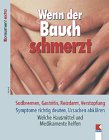 Wenn der Bauch schmerzt: Sodbrennen, Gastritis, Reizdarm, Verstopfung. Symptome richtig deuten, Ursachen abklären. Welche Hausmittel und Medikamente helfen Health, Nutrition & Fitness